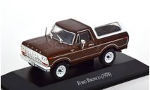 Ford Bronco 1978  1:43  Grandes Autos Memorables En México, масштабная модель, Altaya, scale43