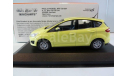 Ford C-Max 2010 Minichamps, масштабная модель, scale43