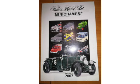 Каталог фирмы Minichamps Коллекционные модели 2007 год, литература по моделизму