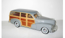 Chevrolet Fleetmaster (Woody) 1948 Maisto Special Edition 1:18 Ранний, масштабная модель, scale18