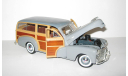 Chevrolet Fleetmaster (Woody) 1948 Maisto Special Edition 1:18 Ранний, масштабная модель, scale18