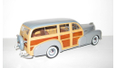 Chevrolet Fleetmaster (Woody) 1948 Maisto Special Edition 1:18 Ранний, масштабная модель, scale18