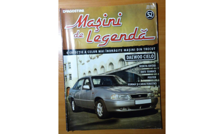 Журнал №52 Masini de Legenda Daewoo-Cielo/Nexia, литература по моделизму, IST Technology (PCT), scale43
