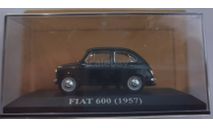 Fiat 600 1957 IXO - Altaya, масштабная модель, 1:43, 1/43