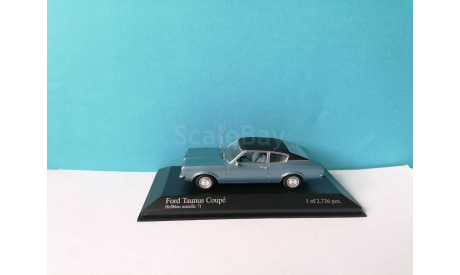 Ford Taunus Coupe 1970 1:43 Minichamps, масштабная модель, scale43