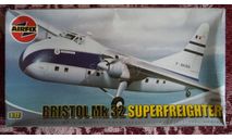 BRISTOL Mk.32 SUPERFREIGHTER, сборные модели авиации, Airfix, 1:72, 1/72
