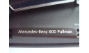 Mercedes - Benz  600 Pullman  6 - door, масштабная модель, 1:43, 1/43, VITESSE, Mercedes-Benz