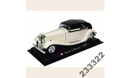Bugatti Type 41 Royale-1929 France(Amer-com)-1/43, масштабная модель, scale43