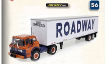 FORD C ’ROADWAY’ (1980) тягач + полуприцеп - #56 IXO 1/43, масштабная модель, scale43, IXO грузовики (серии TRU)