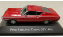 Ford Fairlane/Torino GT 1968 (Altaya) 1/43, масштабная модель, 1:43