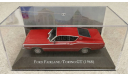 Ford Fairlane/Torino GT 1968 (Altaya) 1/43, масштабная модель, 1:43