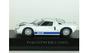 Ford GT40 (GT 40) Mk.I, 1967 - Altaya American Cars - 1:43, масштабная модель, scale43