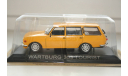 1/43 Wartburg 353 Masini de Legenda №41 -IXO, масштабная модель, scale43