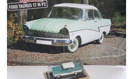 1/43 Ford Taunus 17M Masini de Legenda №68 -IXO, масштабная модель, scale43