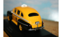 1/43 FORD Fordor (New York, 1947), Collection Les Taxis du monde, yellow / black - Altaya, масштабная модель, scale43