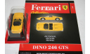 1/43 FERRARI DINO 246 GTS -Ferrari Collection №7 - Eaglemoss, масштабная модель, scale43