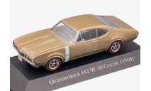 Модель OLDSMOBILE 442 W Coupe (1968) gold met. 1:43 EDITORIAL PLANETA DEAGOSTINI) 1:43 PCT/DEAGOSTINI, масштабная модель, scale43