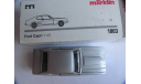 модель 1/43 Ford Capri Marklin Germany металл Мерседес 1:43 Mercedes-Benz MB, масштабная модель, scale43