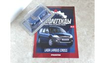 LADA LARGUS CROSS Автолегенды. Новая эпоха №33, масштабная модель, scale43, Автолегенды Новая Эпоха, ВАЗ