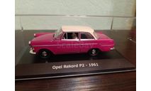 Opel Rekord P2 1961, масштабная модель, Altaya, 1:43, 1/43