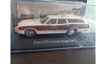 Ford LTD Country Squire 1972, масштабная модель, Altaya Mexico, scale43