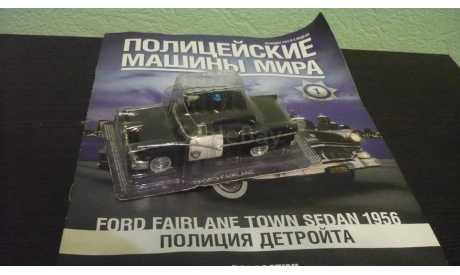 Полицейские Машины Мира №1 Ford Fairlane 1956, журнальная серия Полицейские машины мира (DeAgostini), Полицейские машины мира, Deagostini, scale43