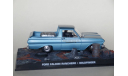 Ford Ranchero - Universal Hobbies - 1/43 (треснут бокс), масштабная модель, The James Bond Car Collection (Автомобили Джеймса Бонда), scale43