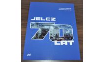 Jelcz 70 Years Polish Truck Bus Military Vehicles книга про историю польских автомобилей, литература по моделизму