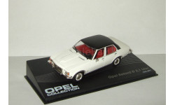 Опель Opel Rekord D 2,1 Liter 1973 Altaya 1:43
