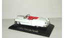 Кадиллак Парадный Эйзенхауэр Cadillac Eldorado Parade EISENHOWER 1953 Atlas 1:43, масштабная модель, 1/43