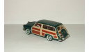 Форд Ford Woody Wagon 1950 Franklin Mint 1 43, масштабная модель, 1:43, 1/43