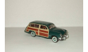 Форд Ford Woody Wagon 1950 Franklin Mint 1 43, масштабная модель, 1:43, 1/43