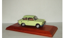 Трабант Trabant 1.1 Limousine IST Atlas 1:43 Выпуск прекращен, масштабная модель, IST Models, scale43