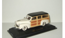 Форд Ford Woody 1948 YatMing Road Signature 1:43, масштабная модель, scale43, Yat Ming