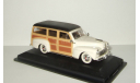 Форд Ford Woody 1948 YatMing Road Signature 1:43, масштабная модель, scale43, Yat Ming