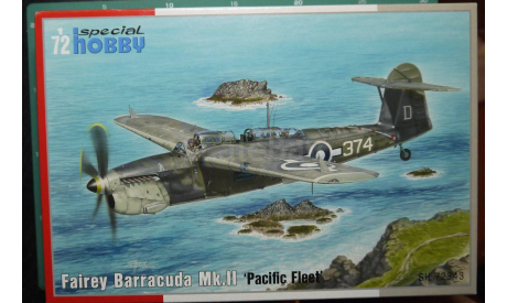 палубный торпедоносец Fairey Barracuda MkII Pacific Fleet 1:72 Special Hobby, сборные модели авиации, scale72