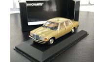 Mercedes 280E W123 1976 Gold Metallic 1:43 Minichamps, редкая масштабная модель, scale43, Mercedes-Benz