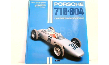книга Porsche 718 + 804: Adventure into Formula 1 during the 1.5l era, литература по моделизму