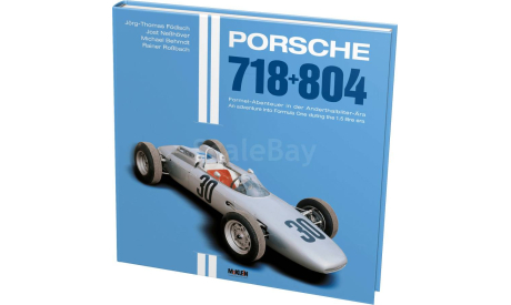 книга Porsche 718 + 804: Adventure into Formula 1 during the 1.5l era, литература по моделизму