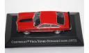 Chevrolet Vega Yenko Stinger Coupé (1972),Altaya American Cars, масштабная модель, scale43