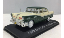 FORD Fairline La Habana 1956, масштабная модель, Журнальная серия ’Такси мира’, scale43