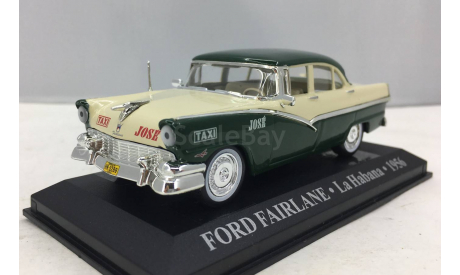 FORD Fairline La Habana 1956, масштабная модель, Журнальная серия ’Такси мира’, scale43